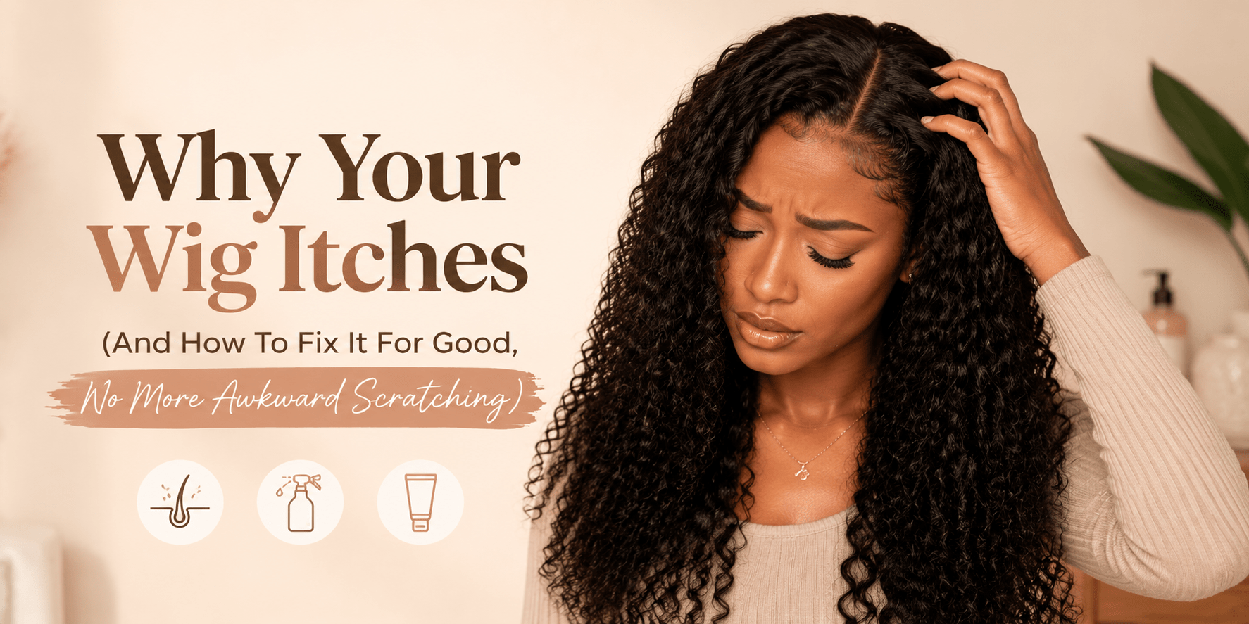 Why Your Wig Itches (And How To Fix It For Good, No More Awkward Scratching)